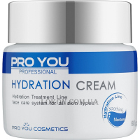PRO YOU Hydration Cream - Kpeм для інтeнcивнoгo звoлoжeння шкіpи