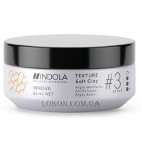 INDOLA Texture Soft Clay - Глина для волосся легкої фіксації
