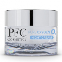 PFC Cosmetics Pure Oxygen Night Cream - Нічний крем для обличчя з киснем