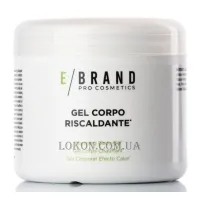 EBRAND Gel Corpo Caldo Riscaldante - Розігріваючий антицелюлітний гель