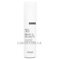 AROSHA 513 Body Rescue Breast&Decolte Cream - Підтягуючий крем для зони грудей та декольте