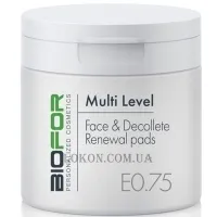 BIOFOR Multi Level Renewal Pads - Багаторівневі пади для обличчя та декольте